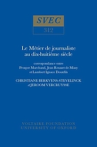 Le métier de journaliste au dix-huitième siècle : correspondance entre Prosper Marchand, Jean Rousset de Missy et Lambert Ignace Douxfils