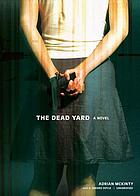 The dead yard : a novel