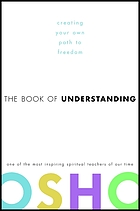 The book of understanding : creating your own path to freedom