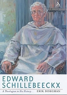 Edward Schillebeeckx : a theologian in his history