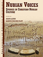 Nubian voices : studies in Christian Nubian culture