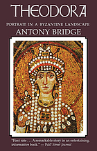 Theodora : portrait in a Byzantine landscape