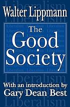 An inquiry into the principles of the good society