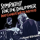Sympathy for the drummer : why Charlie Watts matters