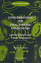 Considerations for viral disease eradication lessons learned and future strategies : workshop summary