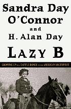 Lazy B : growing up on a cattle ranch in the American southwest