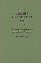 Chinese negotiating style : commercial approaches and cultural principles