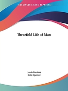 The third booke of the authour, being The high and deepe searching out of the threefold life of man through (or according to) the three principles