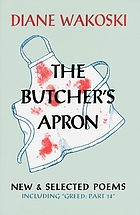 The butcher's apron : new & selected poems, including "Greed: part 14