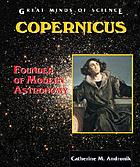 Copernicus : founder of modern astronomy