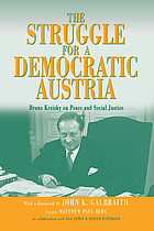 The struggle for a democratic Austria : Bruno Kreisky on peace and social justice