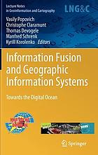 Information fusion and geographic information systems : towards the digital ocean