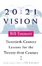 20/21 vision : twentieth-century lessons for the twenty-first century
