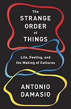 The strange order of things : life, feeling, and the making of cultures