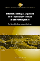 International legal argument in the Permanent Court of International Justice : the rise of the international judiciary