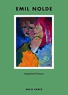 Emil NoldeEmil Nolde : unpainted pictures : watercolours 1938-1945 from the collection of the Nolde-Stiftung Seebüll