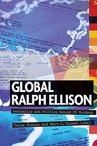 Global Ralph Ellison : aesthetics and politics beyond US borders