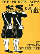 The minute boys of Bunker Hill