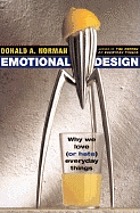 Emotional design : why we love (or hate) everyday things