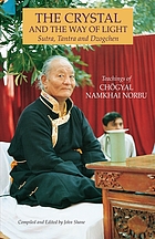 The crystal and the way of light : sutra, tantra and dzogchen