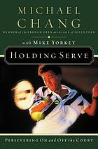 Holding serve : persevering on and off the court
