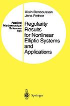 Regularity results for nonlinear elliptic systems and applications