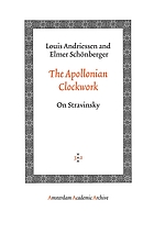 The Apollonian clockwork : on Stravinsky