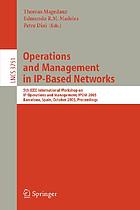 Operations and management in IP-based networks : 5th IEEE International Workshop on IP Operations and Management, IPOM 2005, Barcelona, Spain, October 26-28, 2005 : proceedings