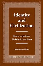 Identity and civilization : essays on Judaism, Christianity, and Islam