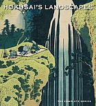 Hokusai's landscapes : the complete series