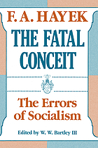 The fatal conceit : the errors of socialism