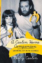 A Carlin home companion : growing up with George