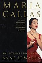 Maria Callas : an intimate biography
