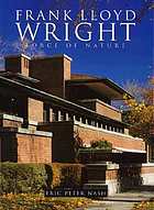 Frank Lloyd Wright : force of nature