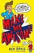 Make me awesome! 