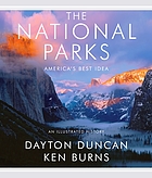 The national parks : America's best idea : an illustrated history