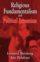 Religious fundamentalism and political extremism