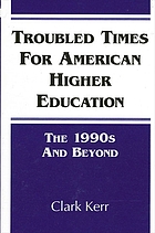 Troubled times for American higher education the 1990s and beyond