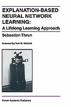 Explanation-based neural network learning : a lifelong learning approach