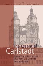 The essential Carlstadt fifteen tracts