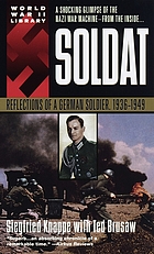 Soldat : reflections of a German soldier, 1936-1949