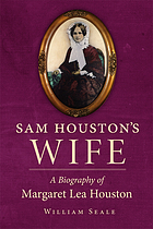 Sam Houston's wife a biography of Margaret Lea Houston