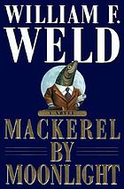 Mackerel by moonlight : a novel