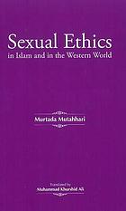 Sexual ethics in Islam and in the western world