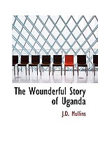 The wonderful story of Uganda