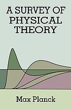 A survey of physical theory (formerly titled: A survey of physics)