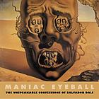 The unspeakable confessions of Salvador Dali