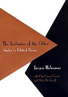The inclusion of the other : studies in political theory
