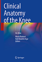 Clinical anatomy of the knee : an atlas