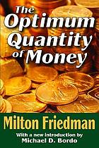 The optimum quantity of money, and other essays